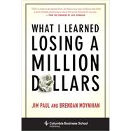 What I Learned Losing a Million Dollars 9780231164689