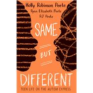 Same But Different: Teen Life on the Autism Express 9780545094689