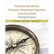 Financial Reporting, Financial Statement Analysis and Valuation 9781337614689
