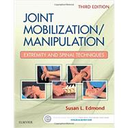 Joint Mobilization/Manipulation: Extremity and Spinal Techniques 9780323294690