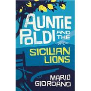 Auntie Poldi and the Sicilian Lions 9781908524690