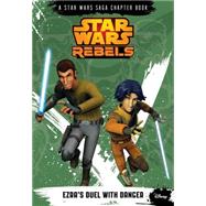 Star Wars Rebels Ezra's Duel with Danger 9781484704691