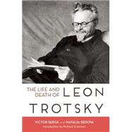 The Life and Death of Leon Trotsky 9781608464692