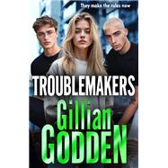 Troublemakers