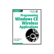 Programming Windows CE Wireless Applications (Gearhead Press --In the Trenches) 9780471214694