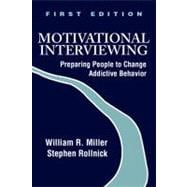 Motivational Interviewing : Preparing People to Change Addictive Behavior
