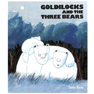 Goldilocks and the Three Bears 9781783444694