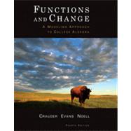 Functions and Change: A Modeling Approach to College Algebra, 4th Edition 9781133374695