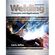 Welding: Principles and Applications, 8/e 9781305494695