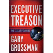 Executive Treason
