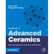 Handbook of Advanced Ceramics: Materials, Applications, Processing and Properties 9780123854698
