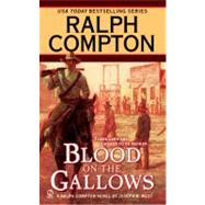 Ralph Compton Blood on the Gallows 9780451224699