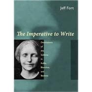 The Imperative to Write Destitutions of the Sublime in Kafka, Blanchot and Beckett 9780823254699