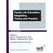 Family Life Education: Integrating Theory and Practice 9780916174699