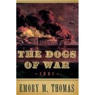 The Dogs of War 1861 9780195174700