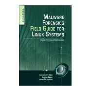 Malware Forensics Field Guide for Linux Systems 9781597494700