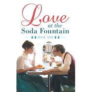 Love at the Soda Fountain 9781480874701