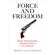 Force and Freedom 9780812224702