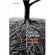 El espejo enterrado/ The Buried Mirror 9786073144704