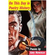On This Day in Poetry History 9780892554706