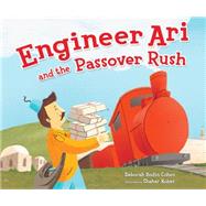 Engineer Ari and the Passover Rush 9781467734707