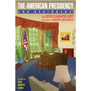 American Presidency for Beginners 9781939994707
