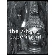 The 7-Hour Experiment 9781982224707