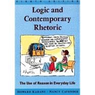 Logic and Contemporary Rhetoric The Use of Reason in Everyday Life 9780534524708