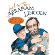 Just in Time, Abraham Lincoln