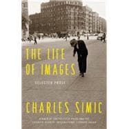 The Life of Images: Selected Prose 9780062364715