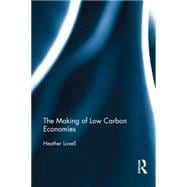 The Making of Low Carbon Economies 9780415724715
