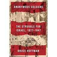 Anonymous Soldiers 9780307594716