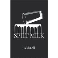 Spilt Milk 9781480884717