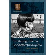 Exhibiting Cinema in Contemporary Art 9789089644718