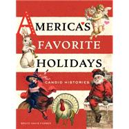 America's Favorite Holidays 9780520284722