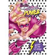 Barbie in Princess Power Chapter Book (Barbie in Princess Power) 9780375974724