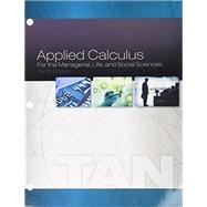 Bundle: Applied Calculus for the Managerial, Life, and Social Sciences, Loose-leaf Version, 10th + WebAssign Printed Access Card, Single-Term 9781337604727