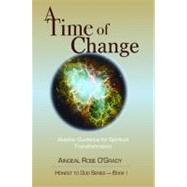A Time of Change: Akashic Guidance for Spiritual Transformation 9780926524729