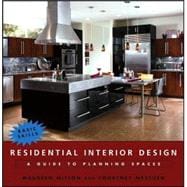 Residential Interior Design : A Guide to Planning Spaces 9780471684732