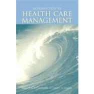 Introduction to Health Care Management 9780763734732