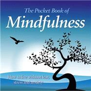 The Pocket Book of Mindfulness 9781784044732
