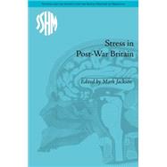Stress in Post-War Britain 9781848934733