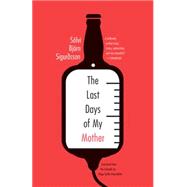 The Last Days of My Mother 9781934824733