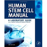 Human Stem Cell Manual: A Laboratory Guide 9780123854735