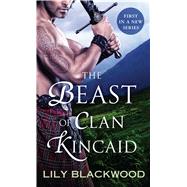 The Beast of Clan Kincaid 9781250084736