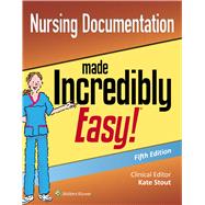 Nursing Documentation Made Incredibly Easy 9781496394736