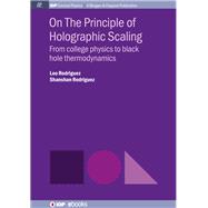 On the Principle of Holographic Scaling 9781643274737