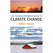 The Thinking Person's Guide to Climate Change 9781935704737