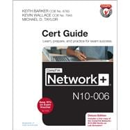 CompTIA Network+ N10-006 Cert Guide, Deluxe Edition 9780789754738
