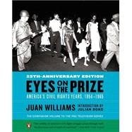 Eyes on the Prize: America's Civil Rights Years, 1954-1965 9780143124740